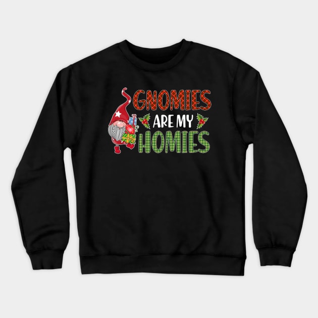 Gnomies are my homies t-shirt | lefse Christmas matching t-shirt | gnomies lefse Christmas family gift Crewneck Sweatshirt by TeesCircle